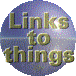 Links to other things
